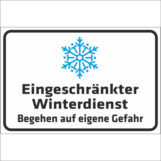 Schild - Eingeschränkter Winterdienst - Begehen auf eigene Gefahr