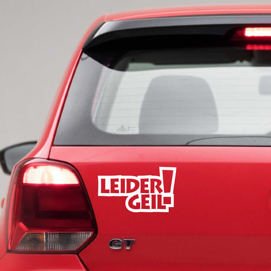 Autoaufkleber - Leider geil! - 190x110 mm