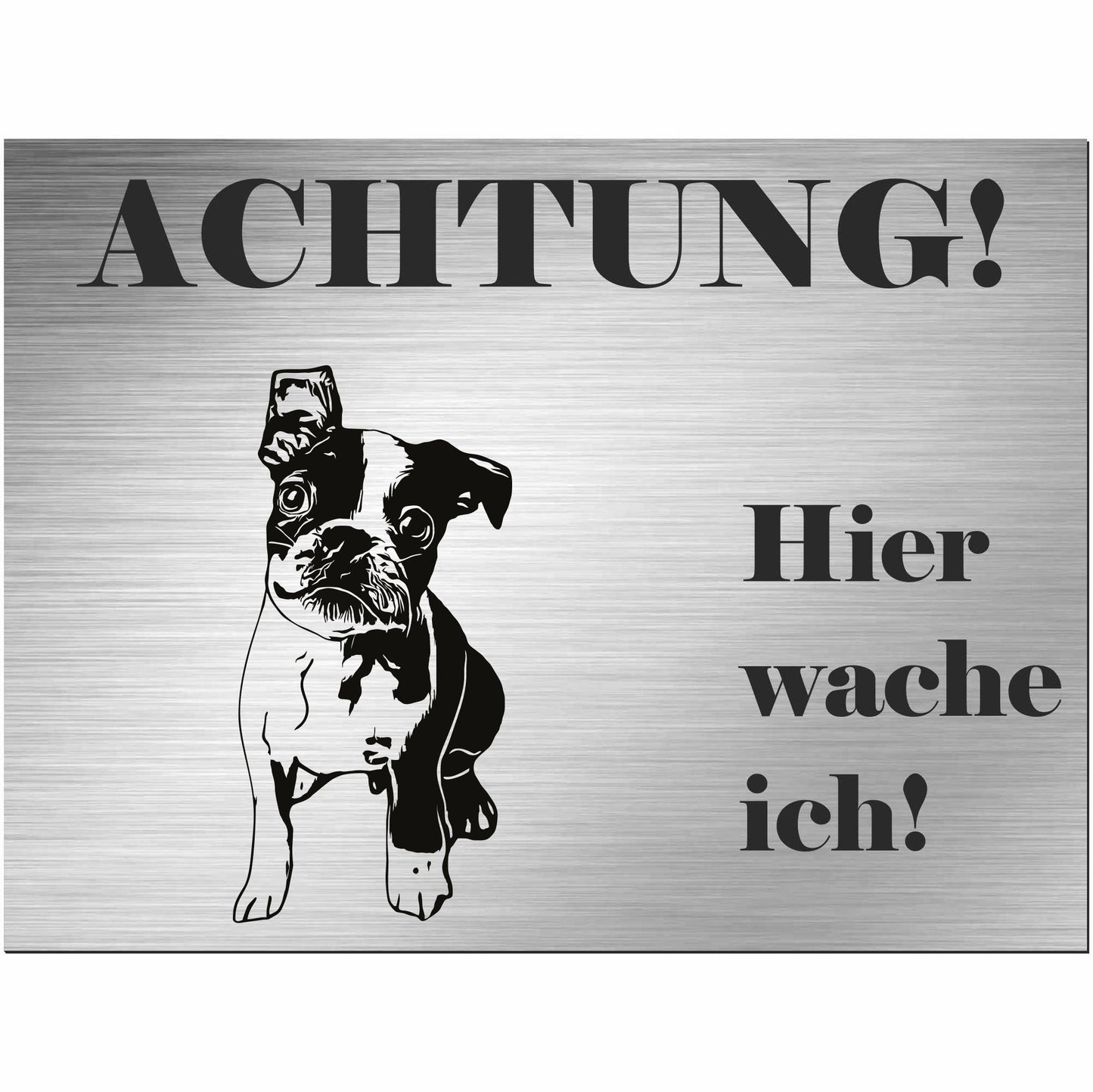 Boston Terrier - Schild bedruckt - Alu-Dibond Edelstahl Look