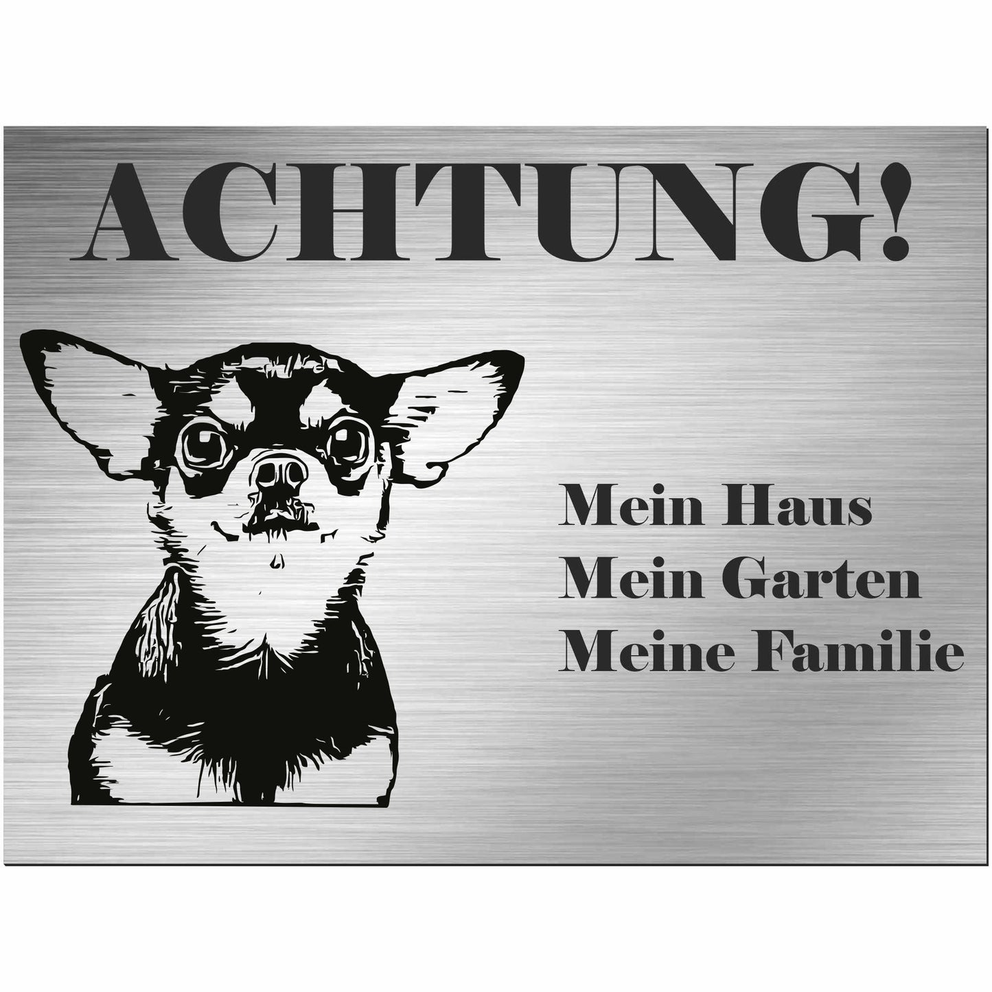 Chihuahua - Schild bedruckt - Alu-Dibond Edelstahl Look