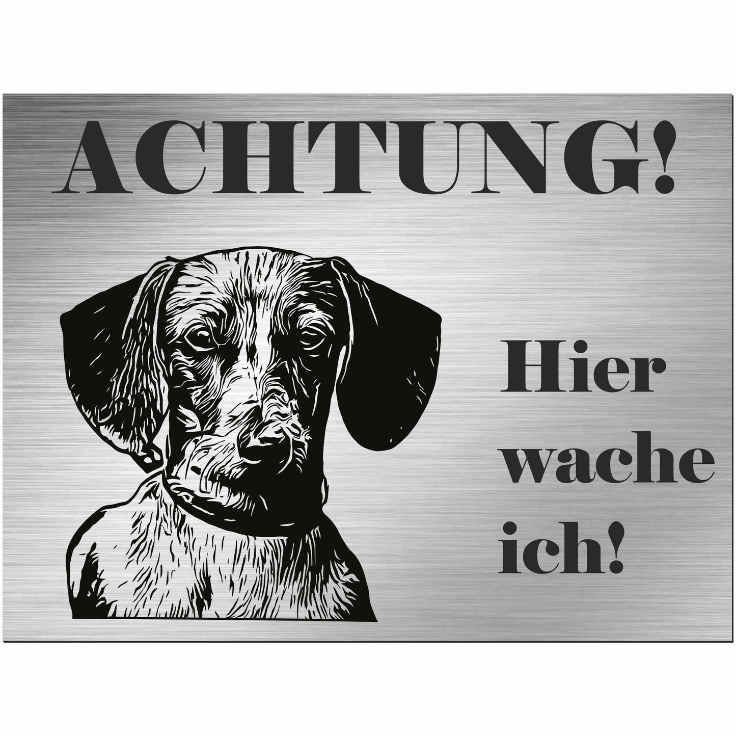Dackel - Schild bedruckt - Alu-Dibond Edelstahl Look
