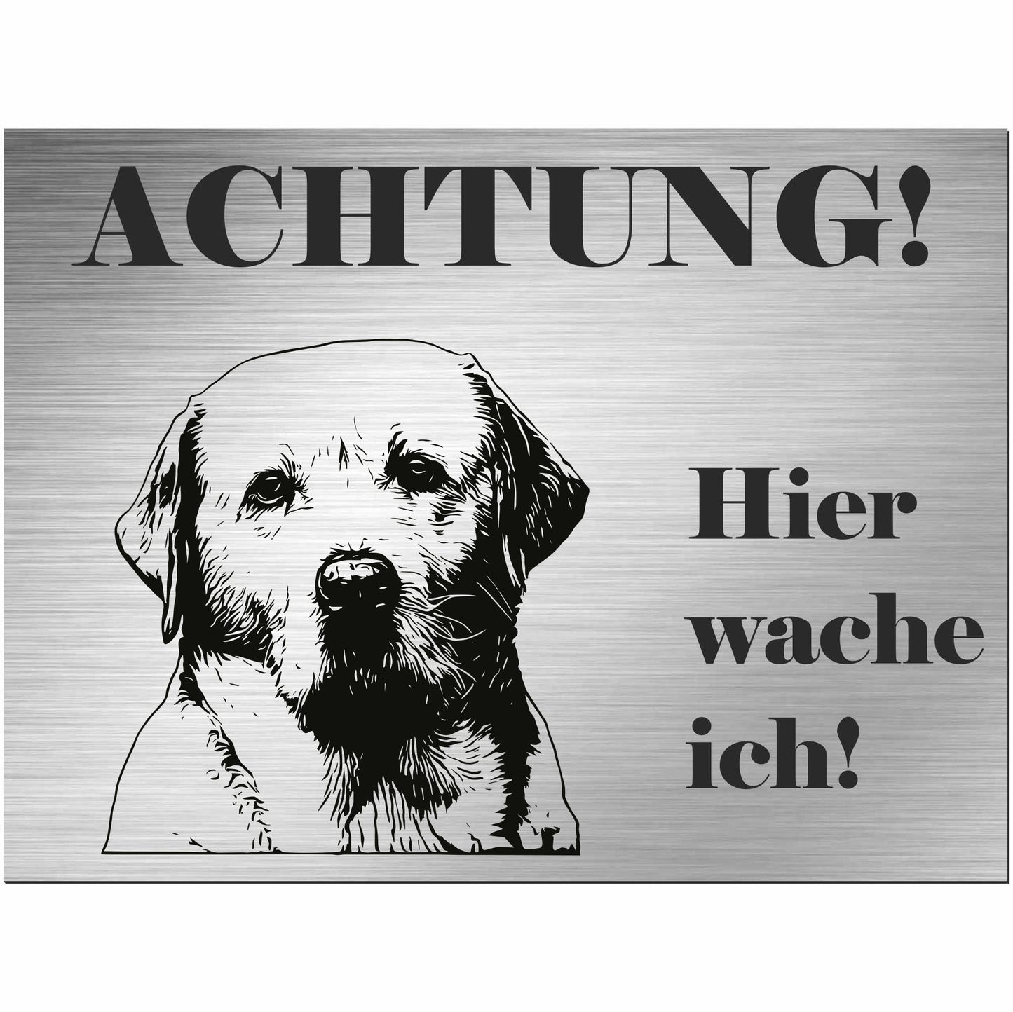 Labrador - Schild bedruckt - Alu-Dibond Edelstahl Look