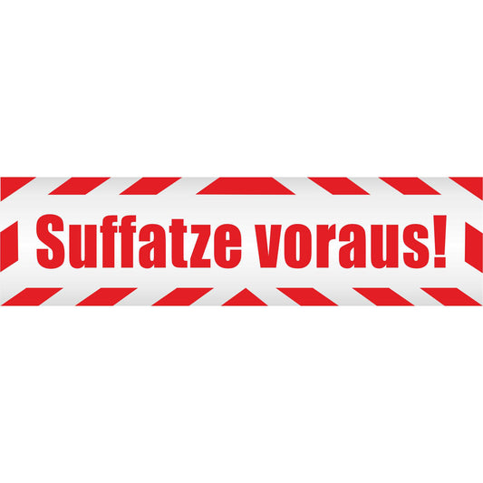 Magnetschild - Suffatze voraus - Magnetfolie für Auto - LKW - Truck - Baustelle - Firma