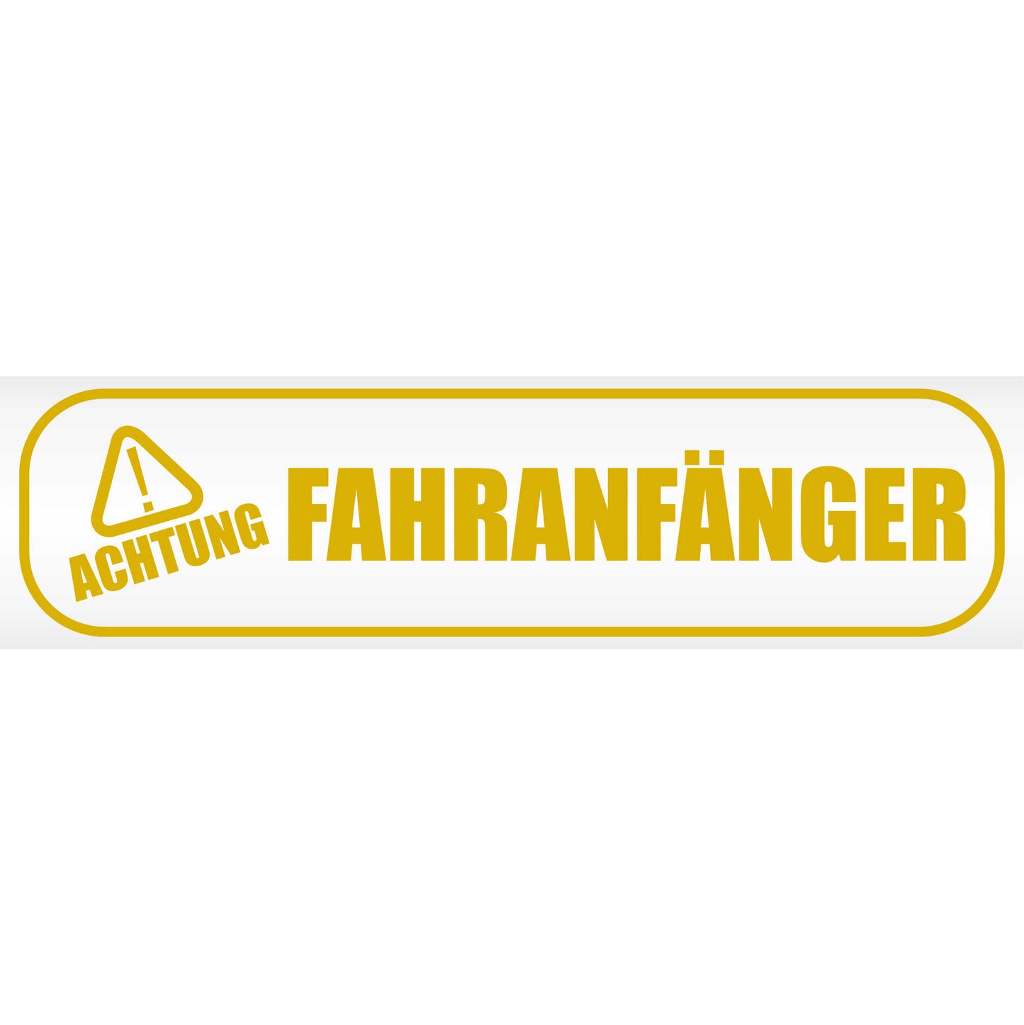 Magnetschild "ACHTUNG ! - Fahranfänger" - Magnetfolie für Auto - LKW - Truck - Baustelle - Firma