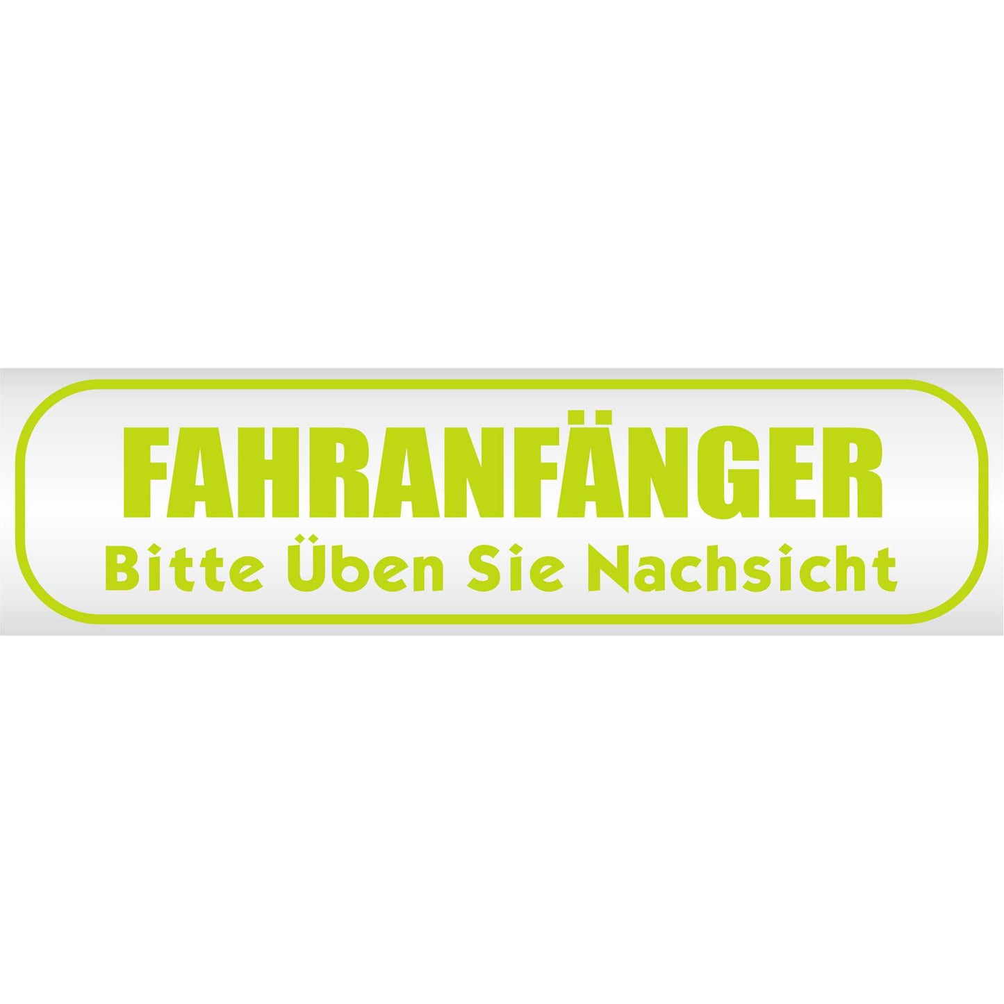 Magnetschild - Fahranfänger. Bitte üben Sie Nachsicht - Magnetfolie für Auto - LKW - Truck - Baustelle - Firma