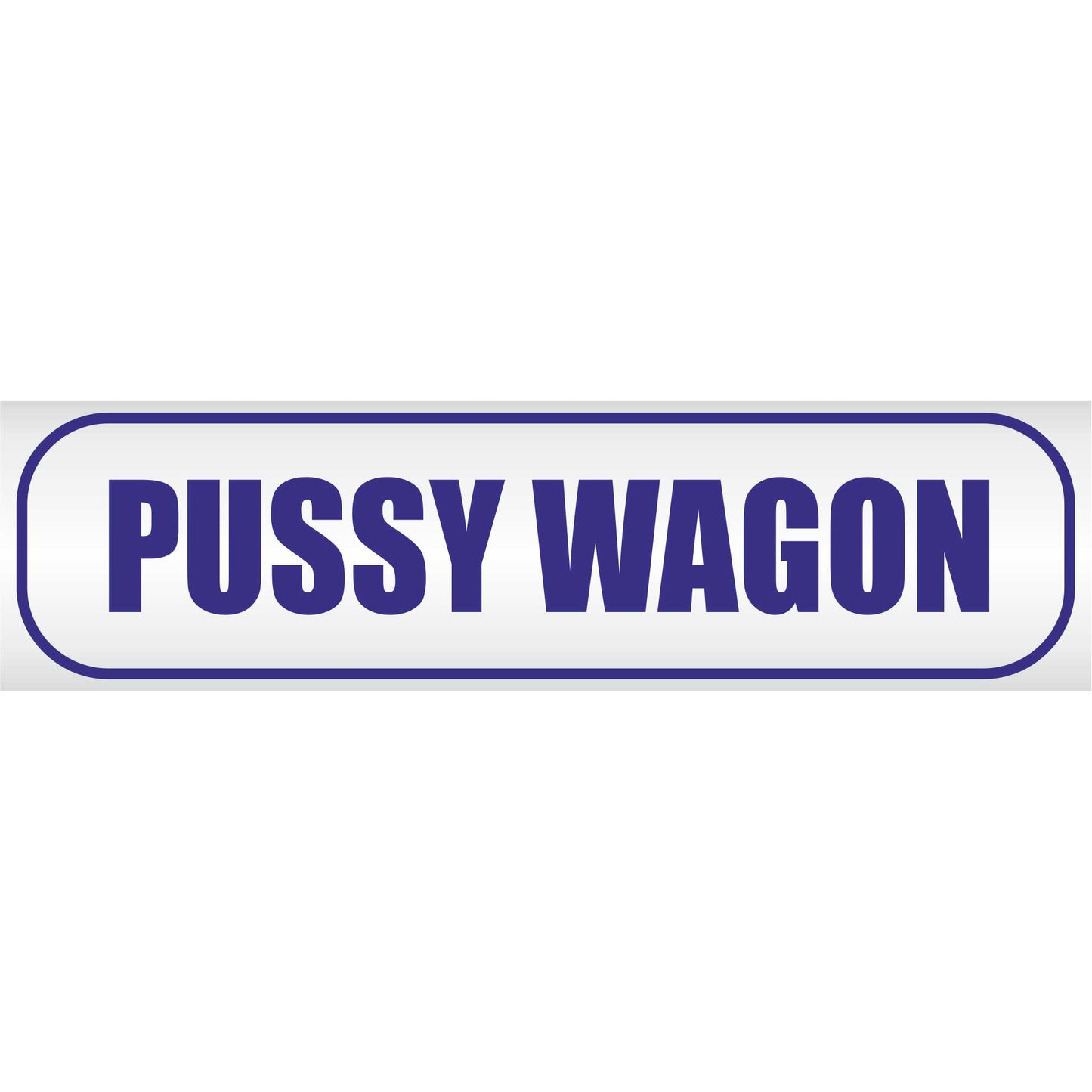 Magnetschild - Pussy Wagon - Magnetfolie für Auto - LKW - Truck - Baustelle - Firma