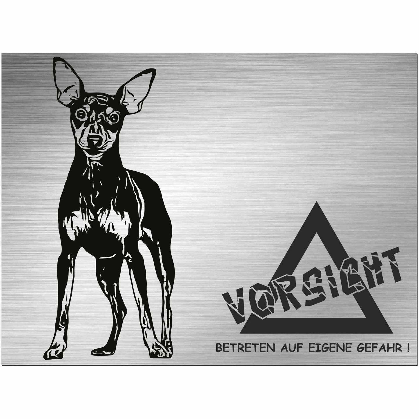 Zwergpinscher - Schild bedruckt - Alu-Dibond Edelstahl Look