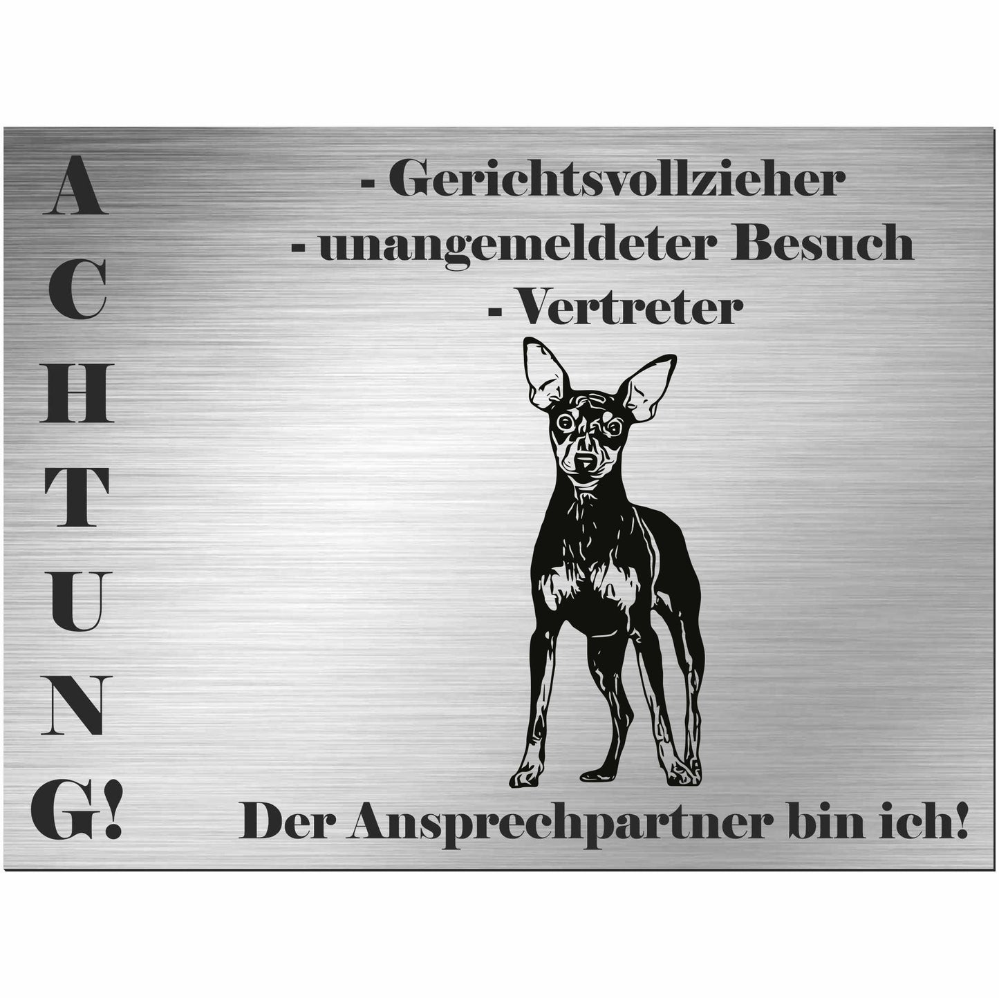 Zwergpinscher - Schild bedruckt - Alu-Dibond Edelstahl Look