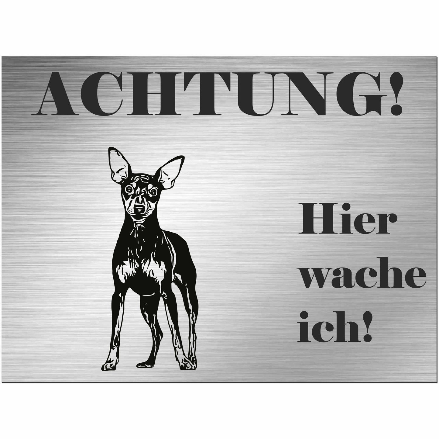 Zwergpinscher - Schild bedruckt - Alu-Dibond Edelstahl Look