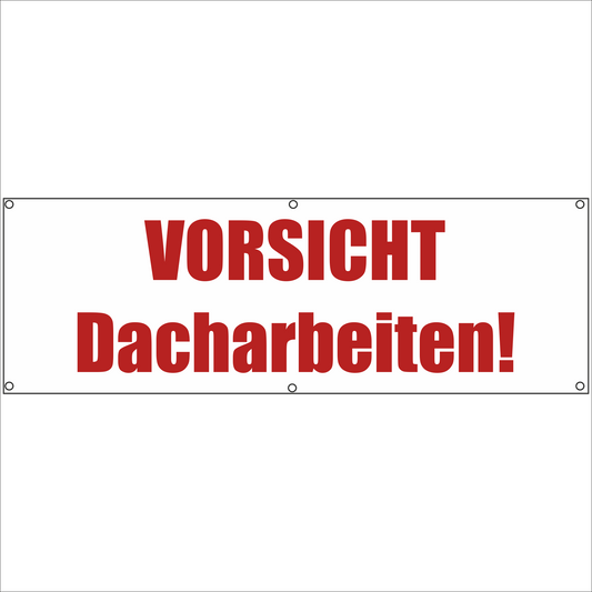 Werbeplane - Gerüstplane - p052 - Vorsicht Dacharbeiten - NEU - Plane für Baustelle- Garten- Zaun oder Veranstaltung