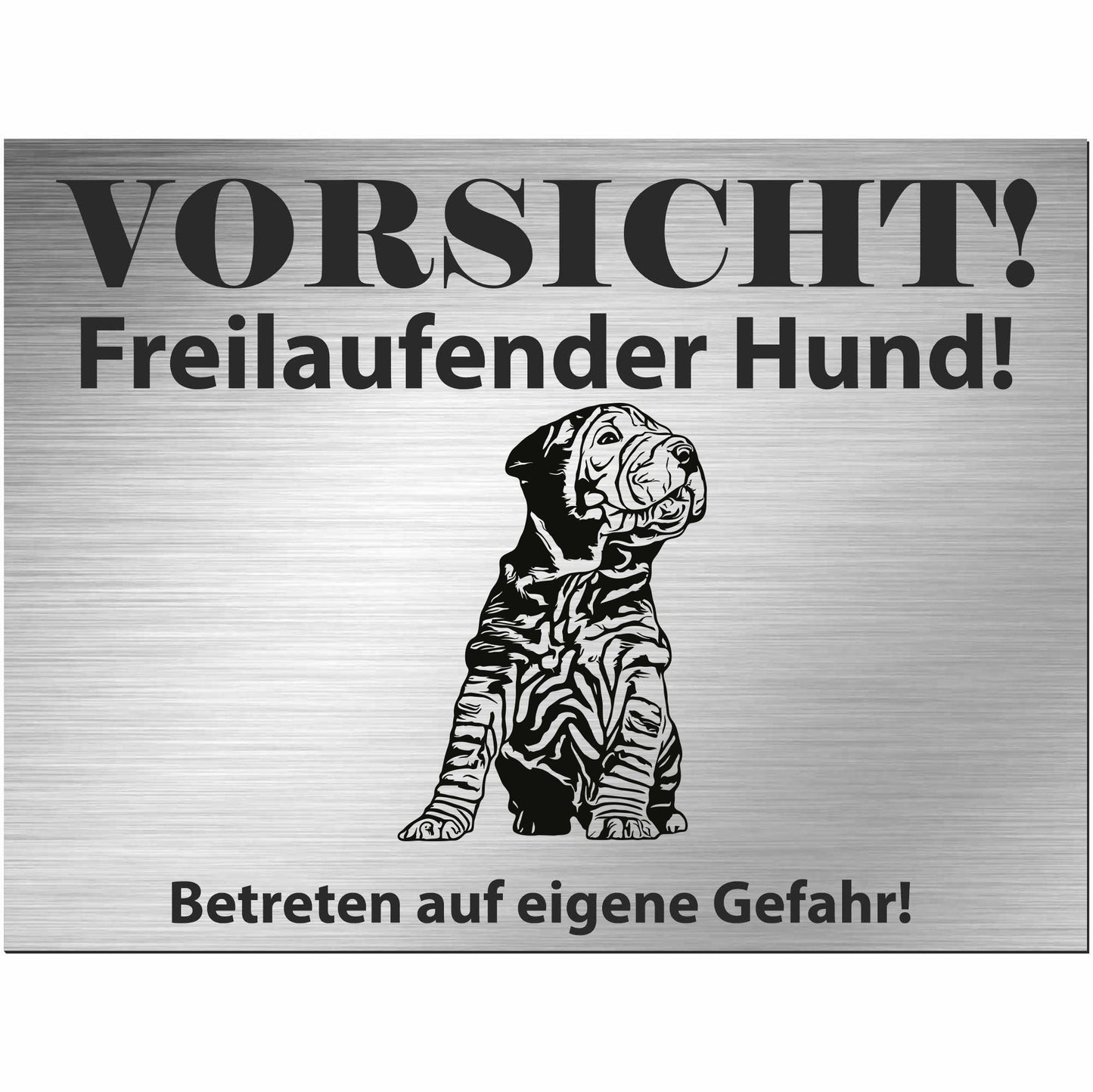 Shar Pei  - Schild bedruckt - Alu-Dibond Edelstahl Look