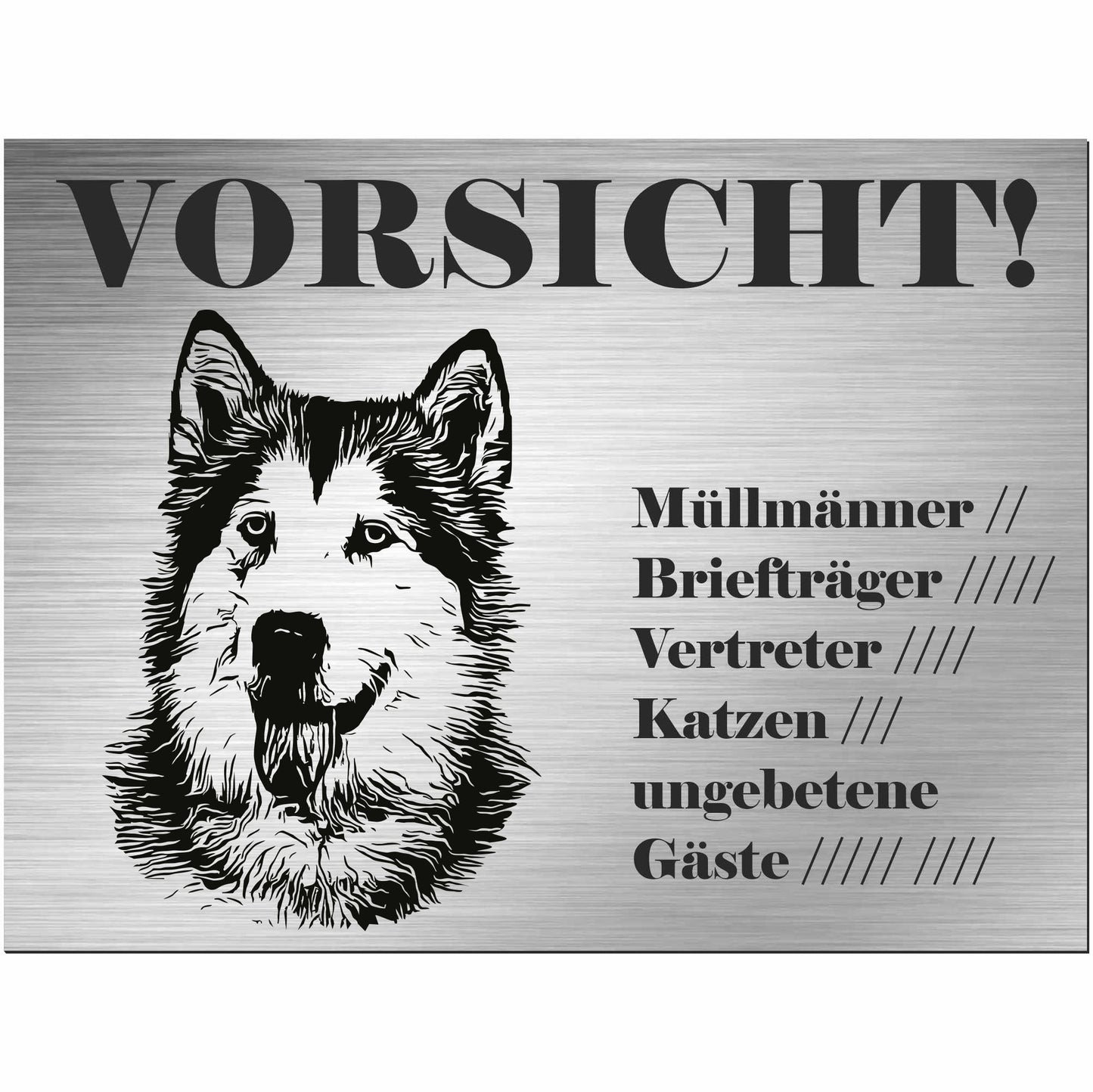 Siberian Husky  - Schild bedruckt - Alu-Dibond Edelstahl Look