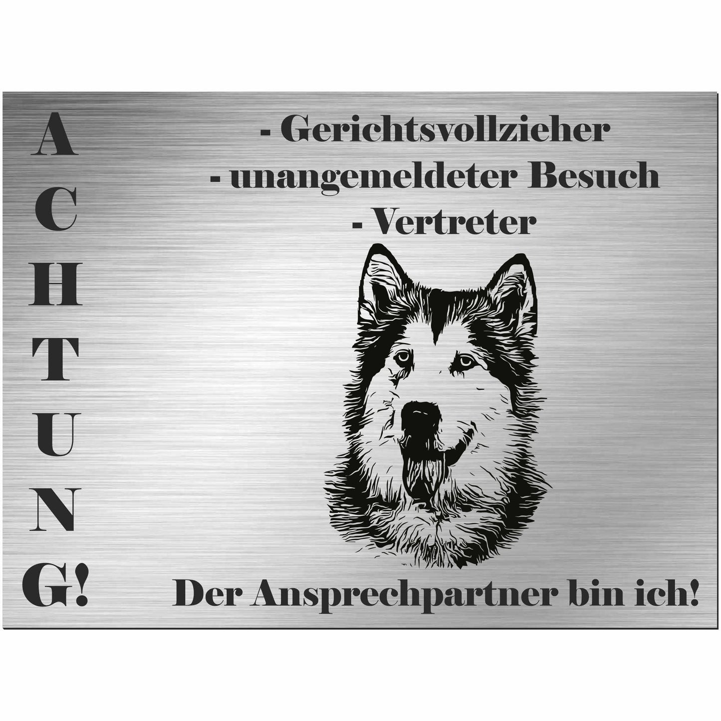 Siberian Husky  - Schild bedruckt - Alu-Dibond Edelstahl Look